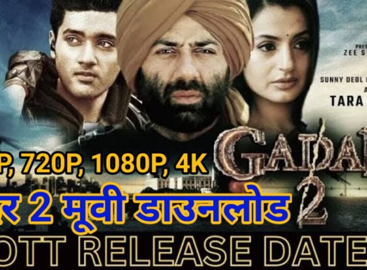 gadar 2 full movie download